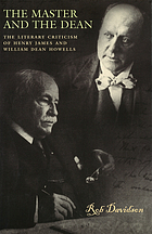 The master and the dean : the literary criticism of Henry James and William Dean Howells