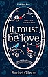 It must be love von Rachel Gibson