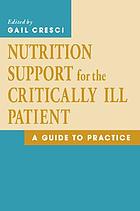 Nutrition support for the critically ill patient