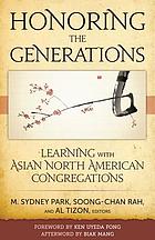 Honoring the generations : learning with Asian North American congregations