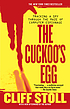 The cuckoo's egg : tracking a spy through the... de Cliff Stoll