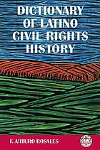 Dictionary of Latino civil rights history