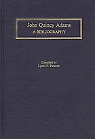 John Quincy Adams : a bibliography