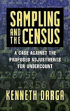 Sampling and the census : a case against the proposed adjustments for undercount
