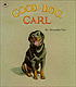 Good dog, Carl door Alexandra Day