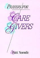 Prayers for care givers