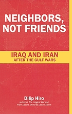 Neighbors, not friends : Iraq and Iran after the Gulf wars