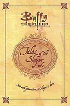 Tales of the slayer. Vol. 1.
