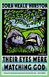 Their eyes were watching God : a novel door  Zora Neale Hurston 