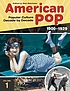 American pop : popular culture decade by decade por Bob Batchelor