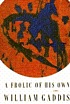 A frolic of his own : a novel