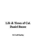 The life & times of Colonel Daniel Boone