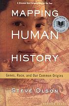 Mapping human history : genes, race, and our common origins