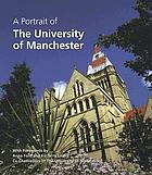 A portrait of the University of Manchester