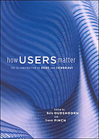 How users matter : the co-construction of users and technology