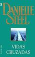 Vidas Cruzadas by Danielle Steel