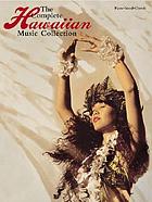 The complete Hawaiian music collection : [piano-vocal-chords]