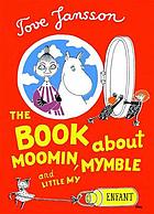 Moomin, Mymble and Little My