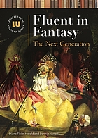 Fluent in fantasy : the next generation