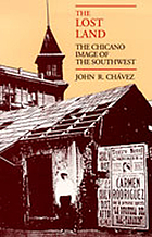 The lost land : the Chicano image of the Southwest