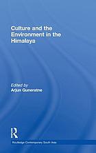 Culture and the environment in the Himalaya