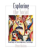 Exploring the social : readings in contemporary sociology