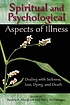 Spiritual and psychological aspects of illness... door Beverly Anne Musgrave