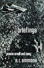 Briefings; poems small and easy