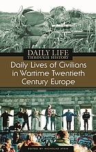 Daily lives of civilians in wartime twentieth-century Europe