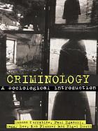 Criminology : a sociological introduction