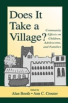 Does it take a village? : community effects on children, adolescents, and families