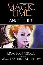 Magic time : angelfire