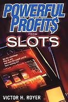 Powerful profits from slots