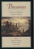 Pausanias : travel and memory in Roman Greece