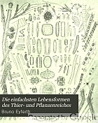 Die einfachsten Lebensformen des Thier- und Pflanzenreiches : Naturgeschichte der mikroskopischen Süsswassbewohner