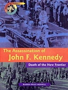 Assassination of John F. Kennedy : death of the new frontier