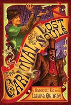 The carnival of lost souls : a Handcuff Kid novel
