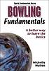 Bowling fundamentals by  Michelle Mullen, B.S. 