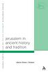 Jerusalem in ancient history and tradition by  Thomas L Thompson 