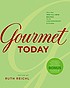 Gourmet today : more than 1000 all-new recipes for the contemporary kitchen