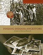 Finding Indiana ancestors : a guide to historical research