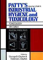 Patty's industrial hygiene and toxicology. Volume II, Part A,B,C, Toxicology