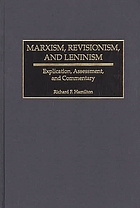 Marxism, revisionism, and Leninism : explication, assessment, and commentary