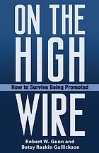 On the high wire : how to survive being promoted