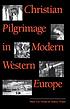 Christian pilgrimage in modern Western Europe de Mary Lee Nolan