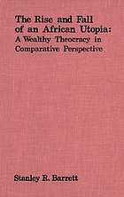 The rise and fall of an African utopia : a wealthy theocracy in comparative perspective