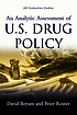 An analytic assessment of U.S. drug policy