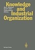 Knowledge and industrial organization by Ake E Andersson