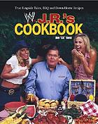 JR's cookbook : true ringside tales, BBQ and down home recipes