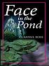 Face in the pond por Clarissa Ross